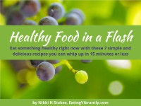 Healthy Food in a Flash Recipe Collection