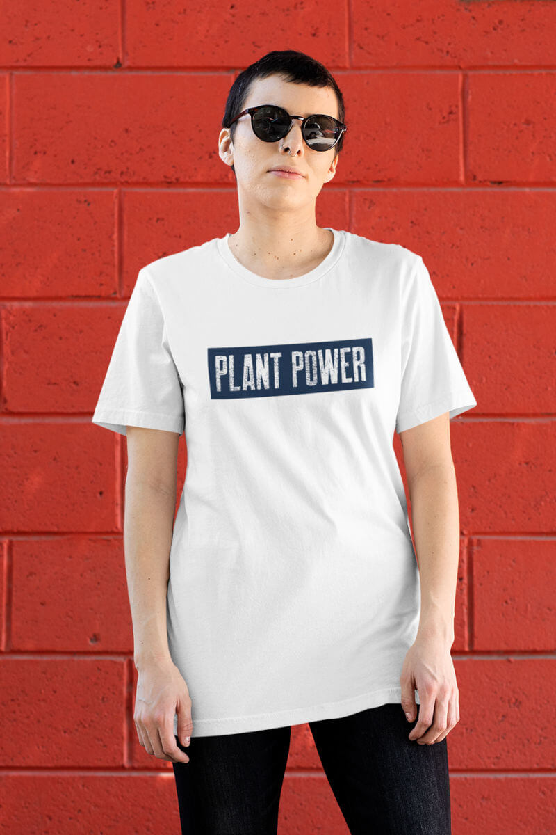 Plant Power - For People Who Eat Plants T-Shirt